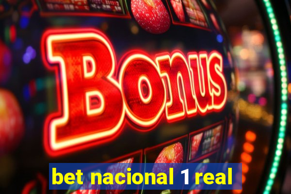 bet nacional 1 real